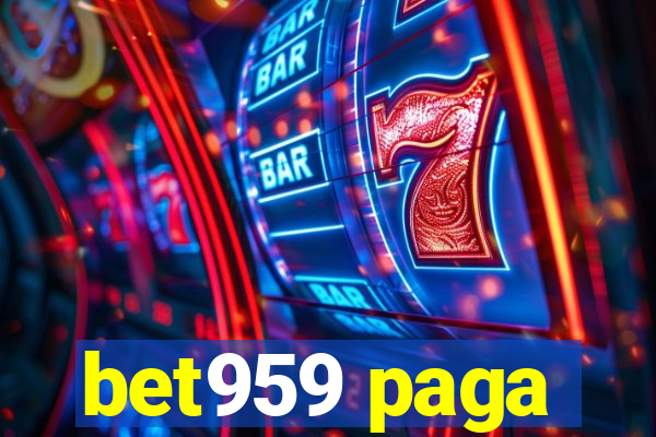 bet959 paga